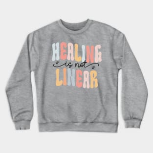 Healing Is Not Linear, SPED Teacher Shirt, Inclusive Education Shirt, Teacher Appreciation Shirt, Back to School Shirt Crewneck Sweatshirt